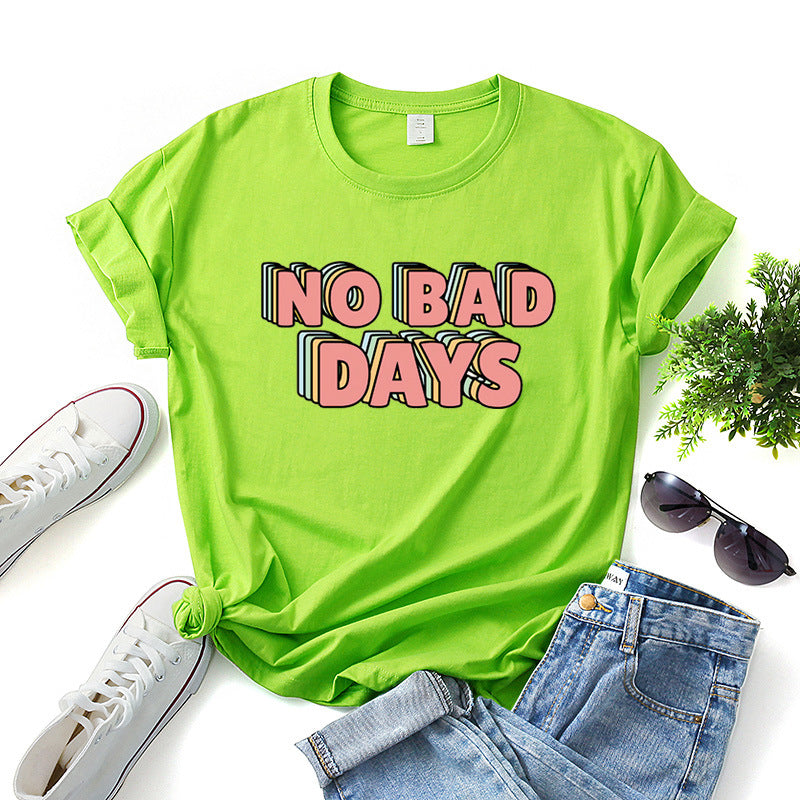 No Bad Days T-Shirts For Women