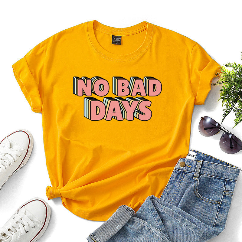 No Bad Days T-Shirts For Women