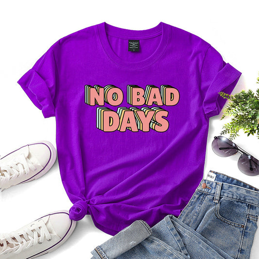 No Bad Days T-Shirts For Women