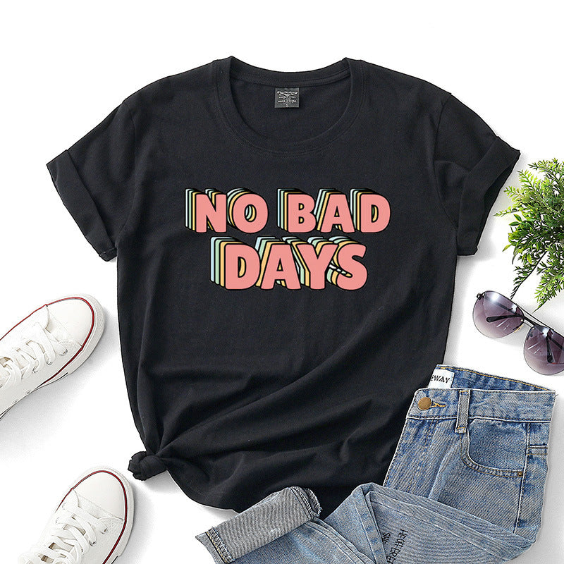 No Bad Days T-Shirts For Women