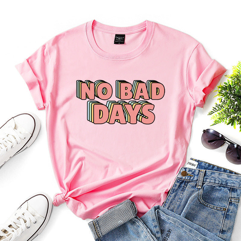 No Bad Days T-Shirts For Women