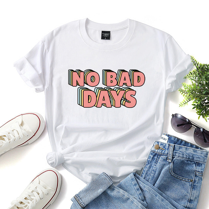 No Bad Days T-Shirts For Women