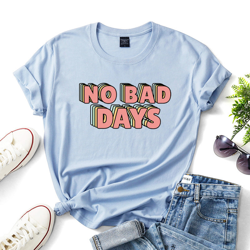 No Bad Days T-Shirts For Women