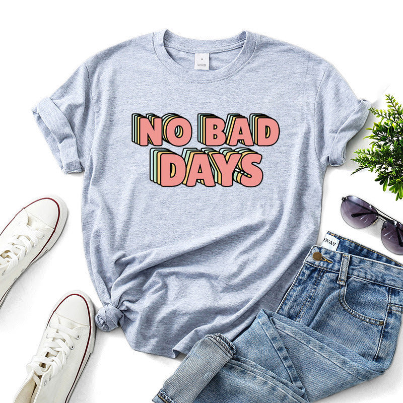 No Bad Days T-Shirts For Women